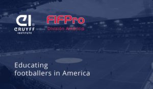 Johan Cruyff Institute and FIFPro Division Americas join forces for the professionalization of football