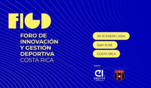 Johan Cruyff Institute organiza el primer Foro de Innovación y Gestión Deportiva en Costa Rica