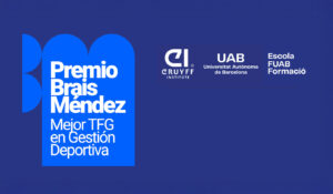 Johan Cruyff Institute y la Universidad Autónoma de Barcelona lanzan el Premio Brais Méndez al mejor TFG en Gestión Deportiva.