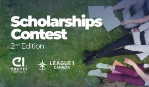 Johan Cruyff Institute and League1 Canada announce the second edition of their scholarship program